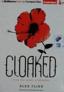 Cloaked written by Alex Flinn performed by Alexander Cendese on CD (Unabridged)